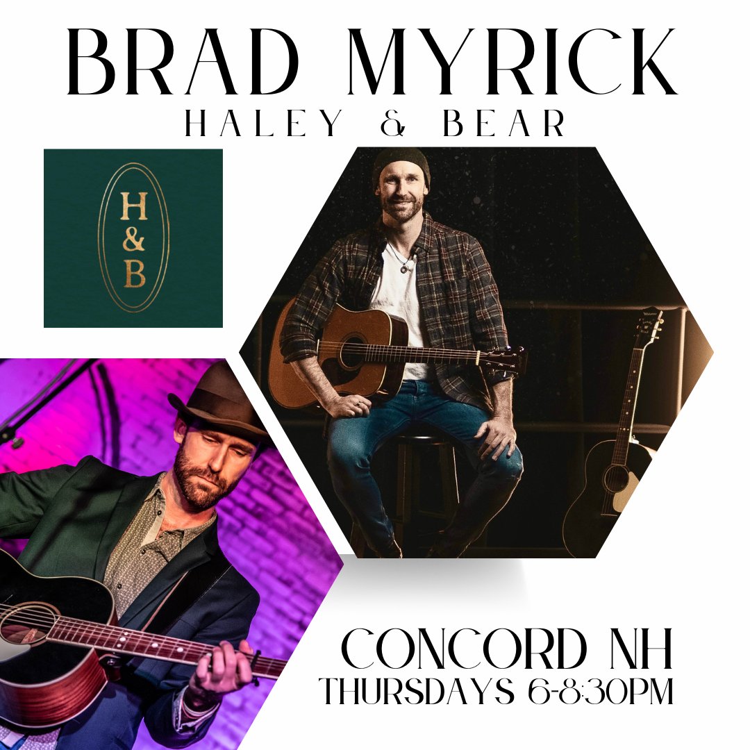 Brad Myrick live at Haley & Bear Concord NH Thursdays 6-8:30pm